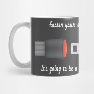 Fasten Your Seat Belt Mug